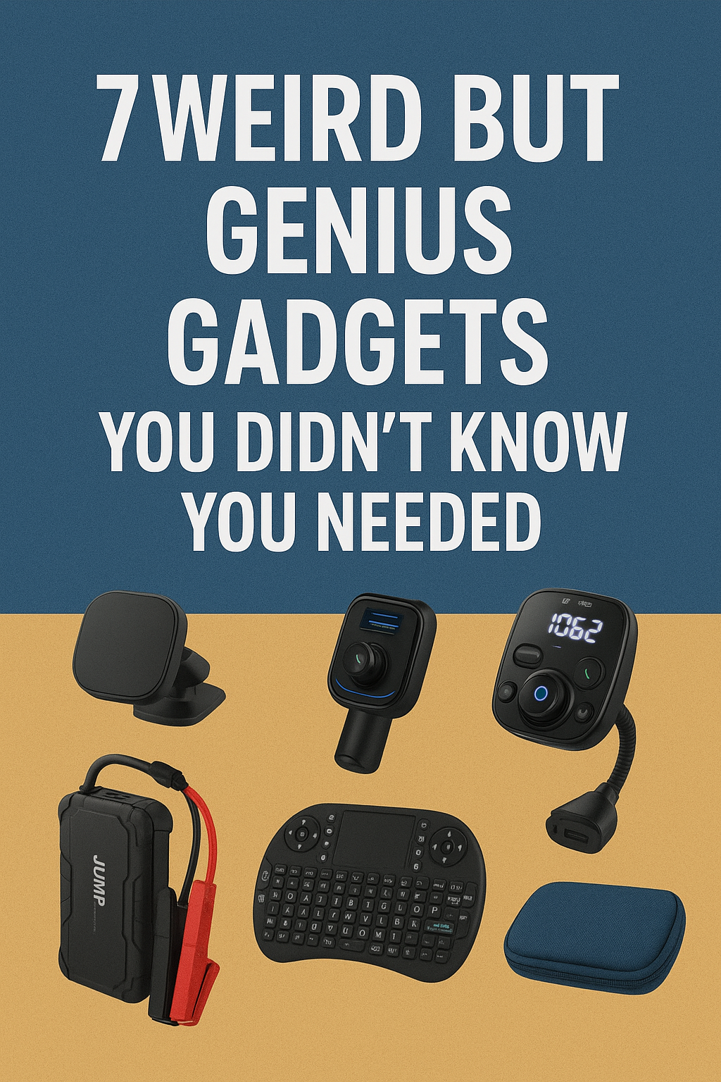 7 weird but genius gadgets you didn't know you needed